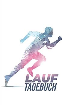 Lauf Tagebuch: Trainingstagebuch für Läufer - A5 Lauftagebuch | Lauf Logbuch 106 vorgedruckte Vorlagen für einen kompletten Trainingsplan | Running ... Trainingstagebuch ihre Ziele erreichen.