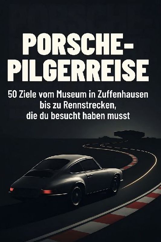 Porsche-Pilgerreise