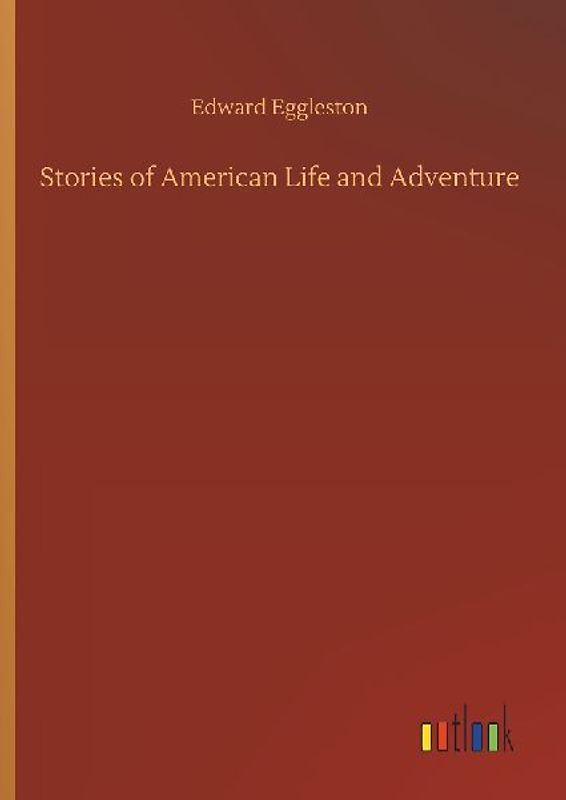 Stories of American Life and Adventure