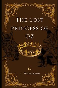 The Lost Princess of Oz (annotated)