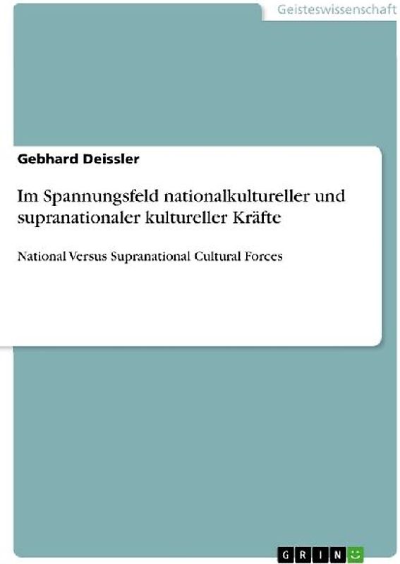 Im Spannungsfeld nationalkultureller und supranationaler kultureller Kräfte
