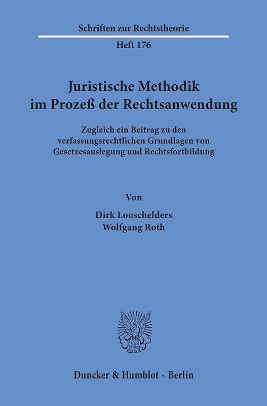Juristische Methodik im Prozeß der Rechtsanwendung.