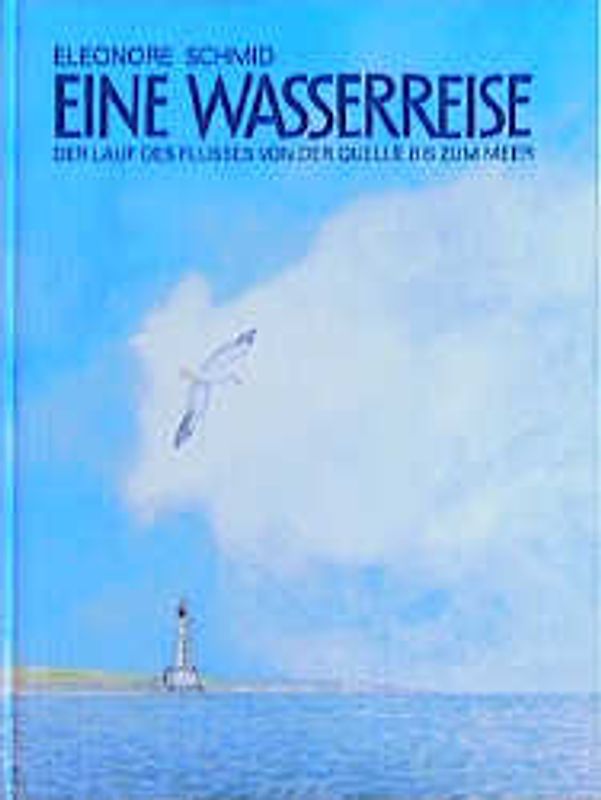 Eine Wasserreise. Der Lauf des Flusses von der Quelle bis zum Meer