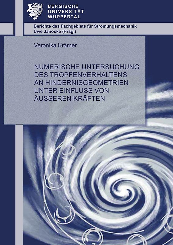 Numerische Untersuchung des Tropfenverhaltens an Hindernisgeometrien unter Einfluss von äußeren Kräften
