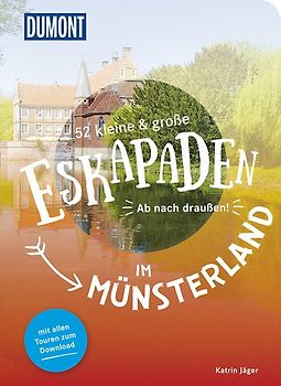 52 kleine & große Eskapaden im Münsterland