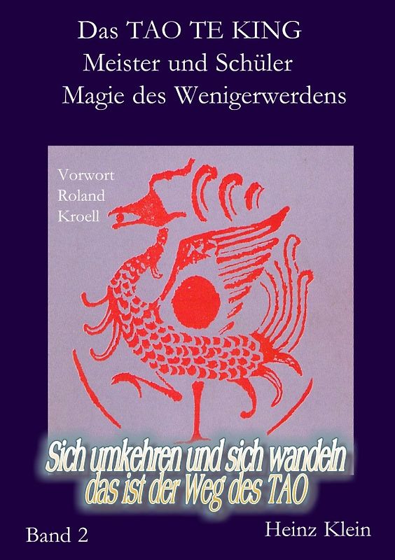Das TAO TE KING für die neue Zeit Bd. 2 Die Kunst des Wenigerwerdens u. Meister &amp; Schüler