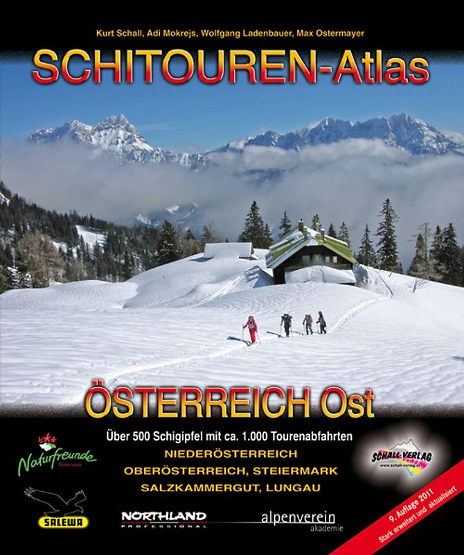 SCHITOUREN-ATLAS ÖSTERREICH OST. Über 500 Schigipfel mit mehr als 1.000 Tourenabfahrten in Niederösterreich, Oberösterreich, Steiermark, Salzkammergut und dem Lungau