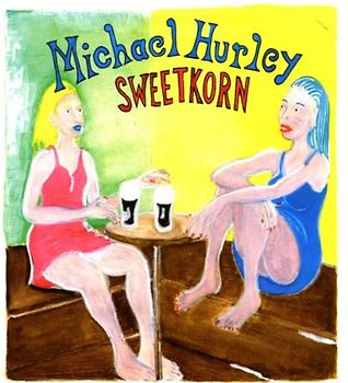 Michael Hurley - Sweetkorn