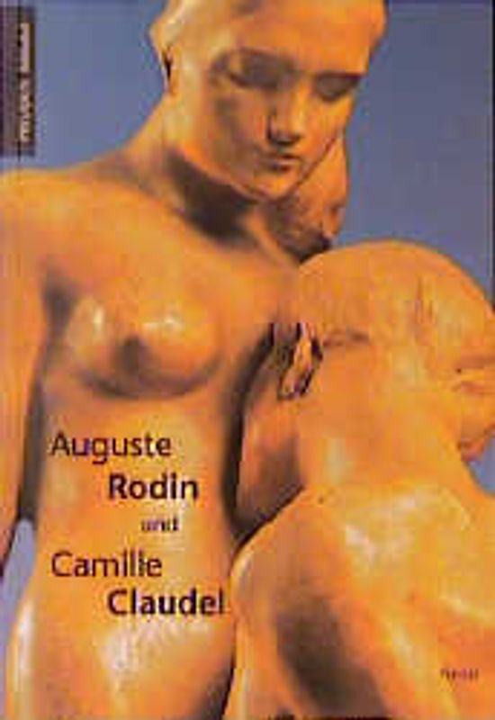 Auguste Rodin und Camille Claudel