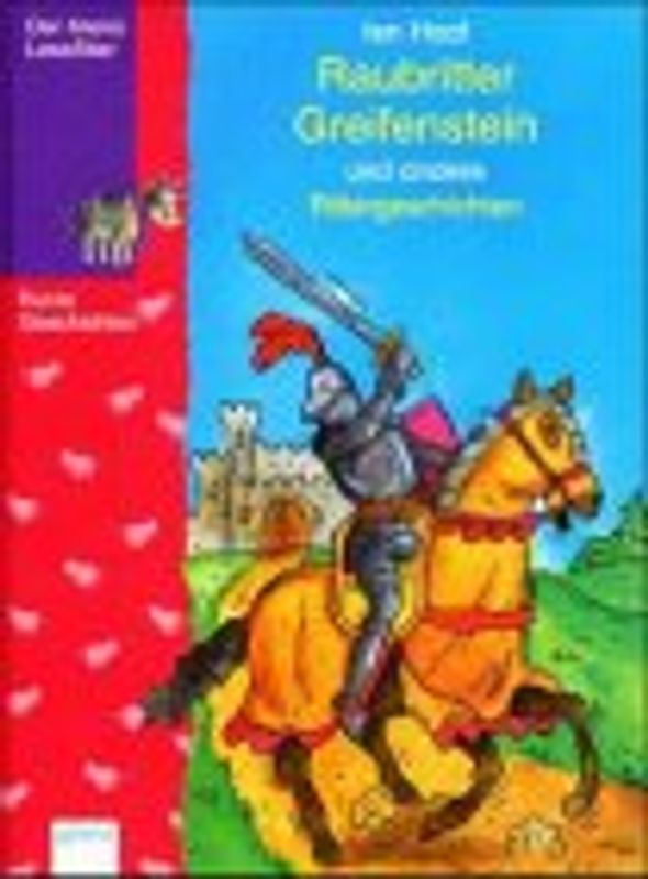 Raubritter Greifenstein und andere Rittergeschichten