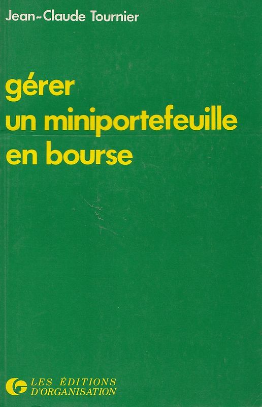 Gerer un mini portefeuille en bourse - Jean-Claude Tournier [Taschenbuch]