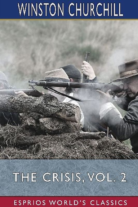 The Crisis, Vol. 2 (Esprios Classics)
