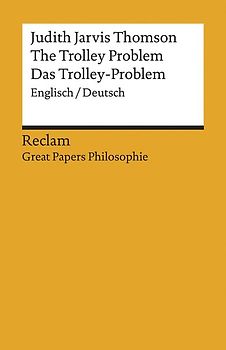 The Trolley Problem / Das Trolley-Problem. Englisch/Deutsch