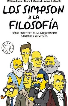 Los Simpson y la filosofía: Cómo entender el mundo gracias a Homer y compañía