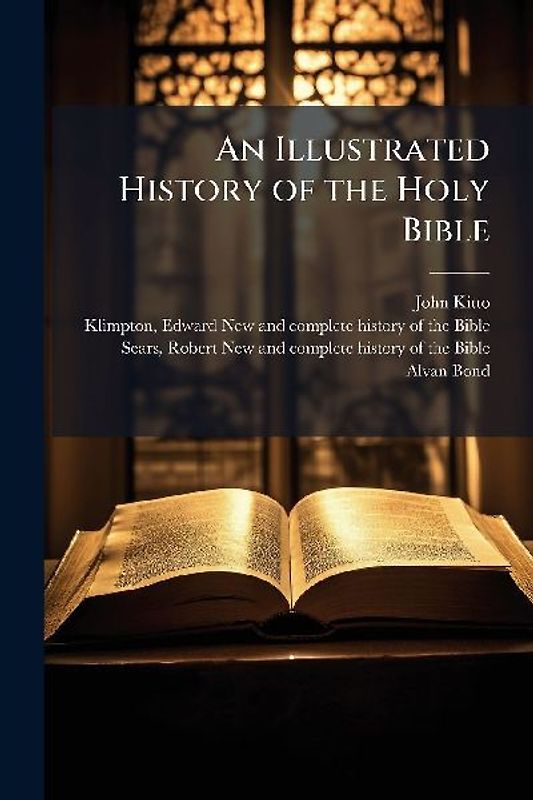 An Illustrated History of the Holy Bible