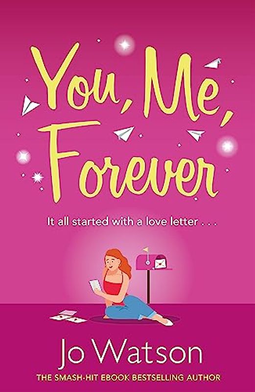 You, Me, Forever: The uplifting rom-com from the smash-hit bestseller, filled with hilarity and heart: The smash-hit, uplifting rom-com filled with hilarity and heart (Starting Over)