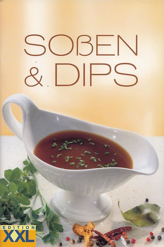Edition XXL: Soßen & Dips [Broschiert]