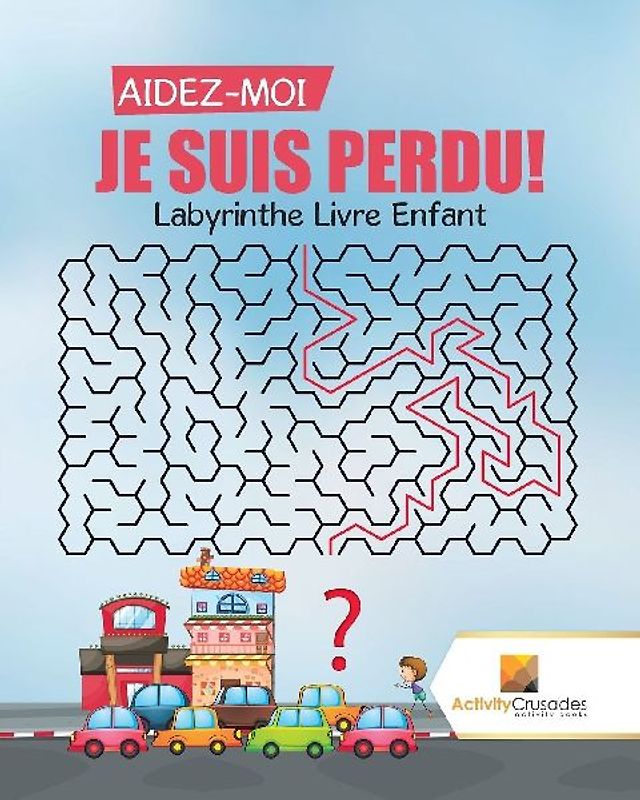 Aidez-Moi, Je Suis Perdu!