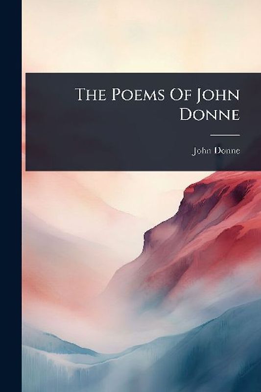 The Poems Of John Donne