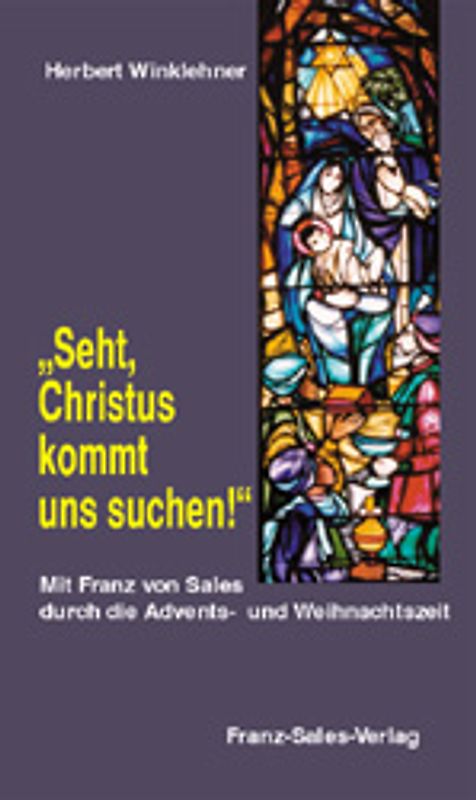 Seht, Christus kommt uns suchen