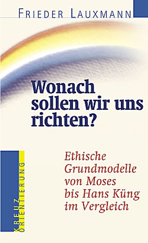 Wonach sollen wir uns richten?