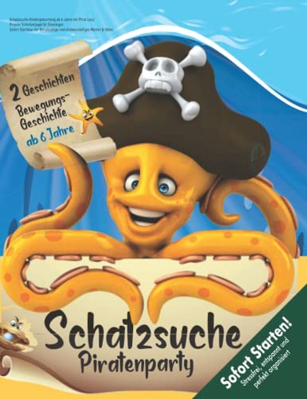Schatzsuche Kindergeburtstag ab 6 Jahre mit Pirat Lucy: Piraten Schnitzeljagd für Einsteiger. Sofort Startklar für Berufstätige und vielbeschäftigte Mütter & Väter. (Bravo Schatzsuche)