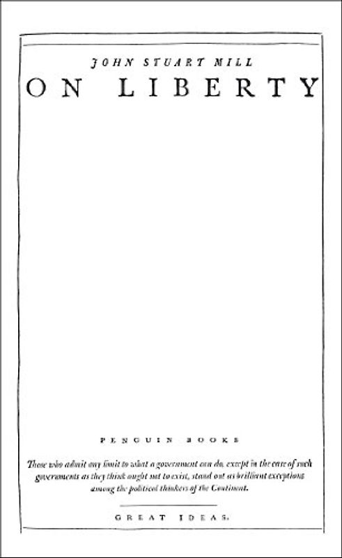 On Liberty: John Stuart Mill (Penguin Great Ideas)