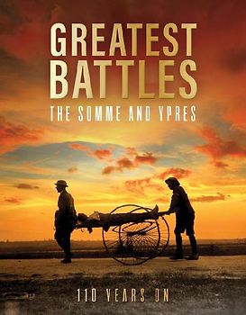 Greatest Battles - The Somme and Ypres