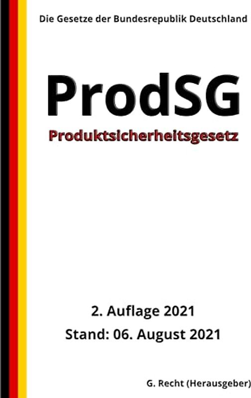 Produktsicherheitsgesetz - ProdSG, 2. Auflage 2021