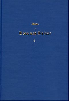 Ross und Reiter im Leben und Sprache, Glauben und Geschichte der... / Ross und Reiter im Leben und Sprache, Glauben und Geschichte der... - Band 2