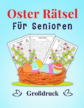 Oster Rätsel für Senioren - Großdruck: Rätselbuch in großer Schrift für Erwachsene und Menschen mit Sehschwäche | Wortsuchrätsel, Sudoku und Labyrinthe