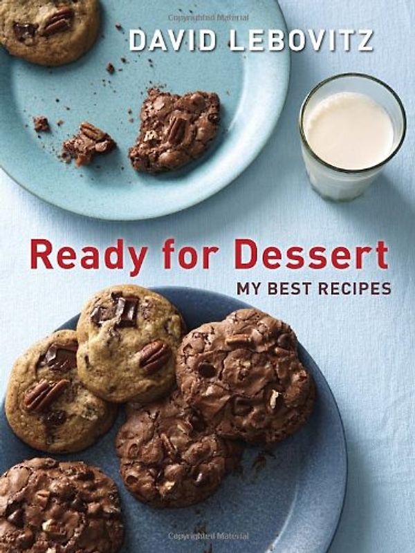 Ready for Dessert: My Best Recipes - Lebovitz, David