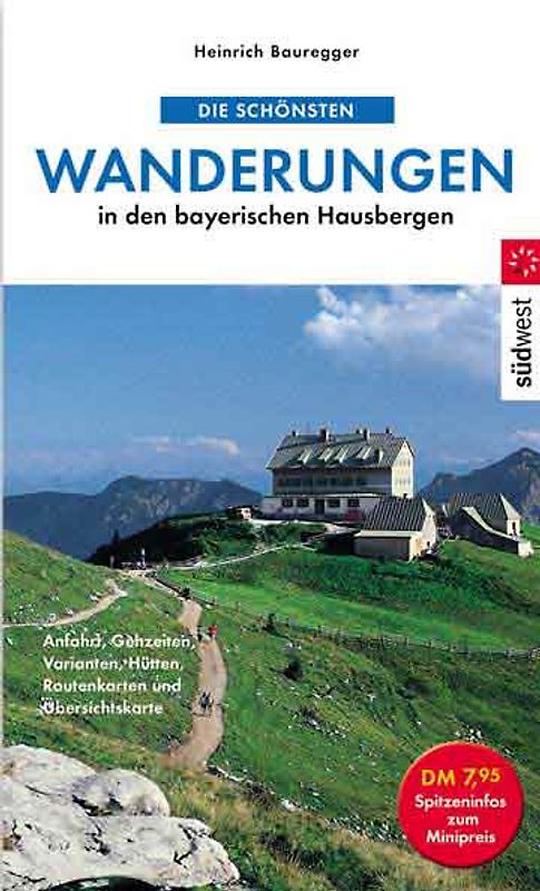 Die schönsten Wanderungen in den bayerischen Hausbergen