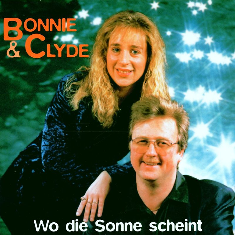 Bonnie & Clyde - Wo die Sonne Scheint