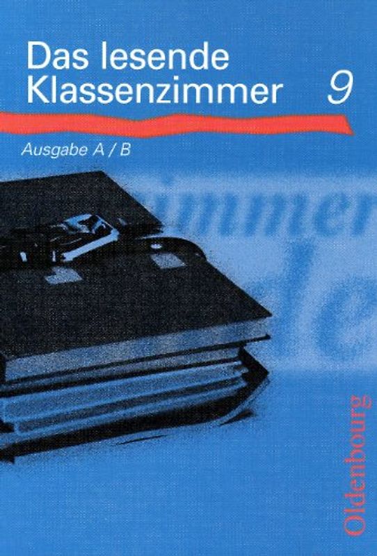 Das lesende Klassenzimmer Ausgabe A/B Band 9