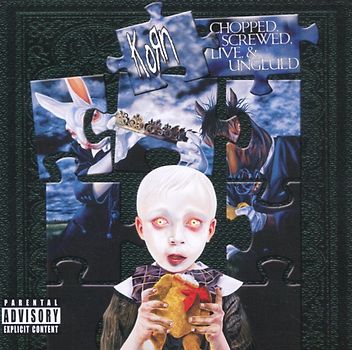 Korn - Chopped, Screwed, Live & Unglued