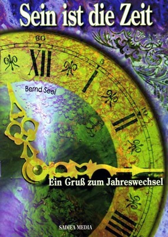 Sein ist die Zeit - Nr. 469. Ein Gruß zum Jahreswechsel