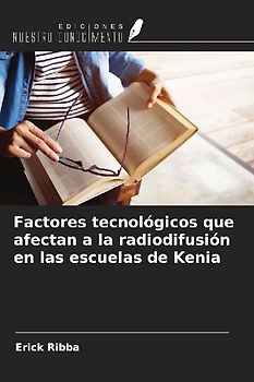 Factores tecnológicos que afectan a la radiodifusión en las escuelas de Kenia