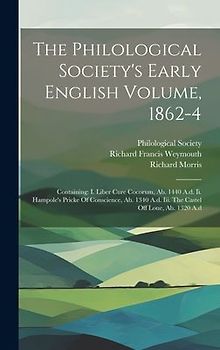The Philological Society's Early English Volume, 1862-4