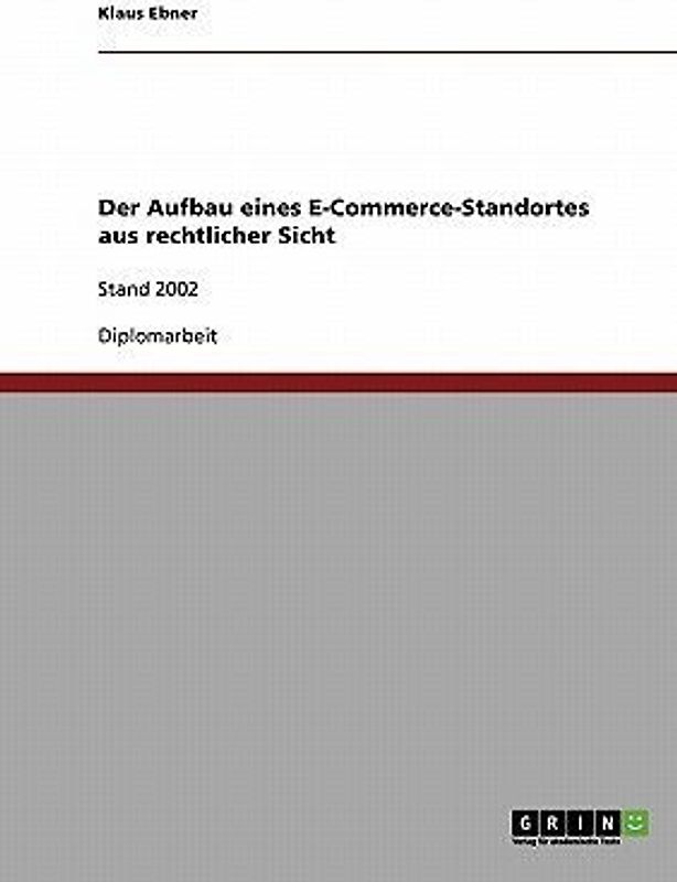 Der Aufbau eines E-Commerce-Standortes aus rechtlicher Sicht