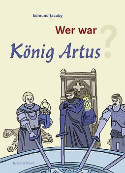 Wer war König Artus?