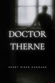Doctor Therne by Henry Rider Haggard