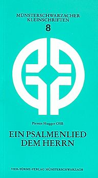 Ein Psalmenlied dem Herrn. Möglichkeiten des heutigen Psalmengebets