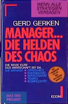 Manager... die Helden des Chaos. Wenn alle Strategien versagen