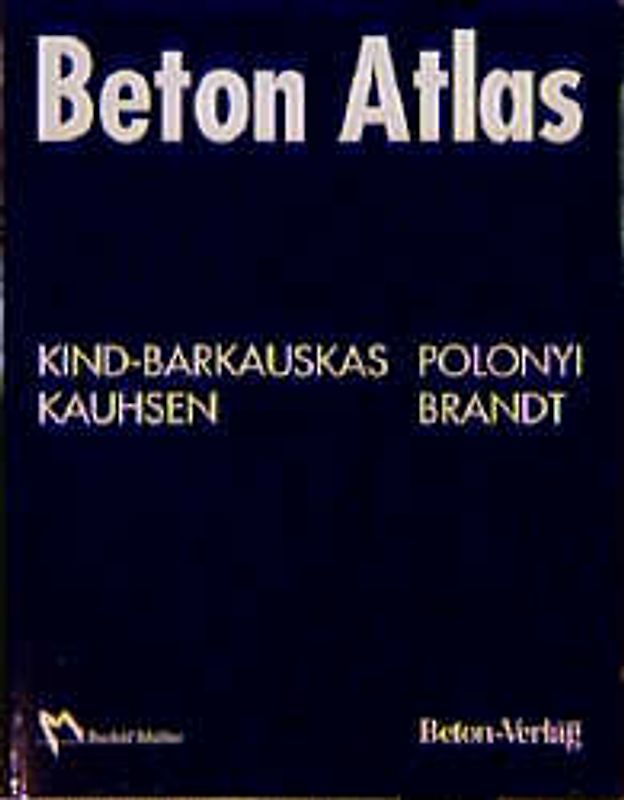 Beton Atlas. Entwerfen mit Stahlbeton im Hochbau