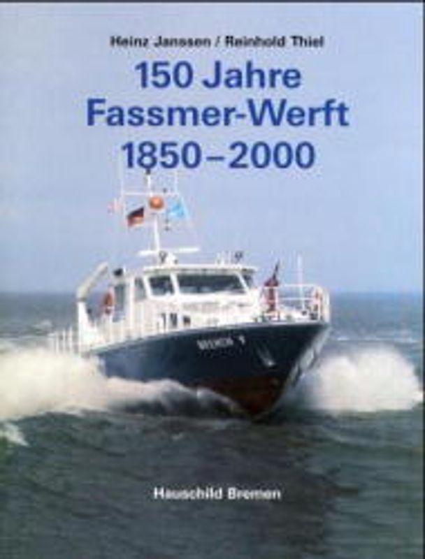 150 Jahre Fassmer-Werft 1850-2000