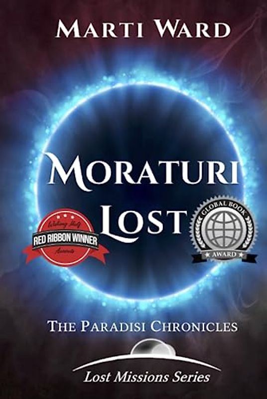 Moraturi Lost: Paradisi Chronicles (Lost Mission Series, Band 1)