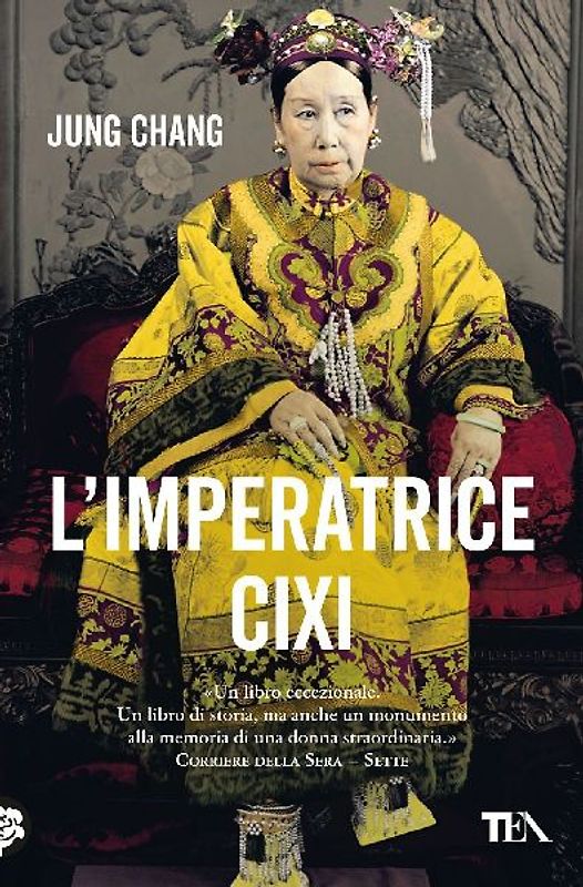 L' imperatrice Cixi. La concubina che accompagnò la Cina nella modernità