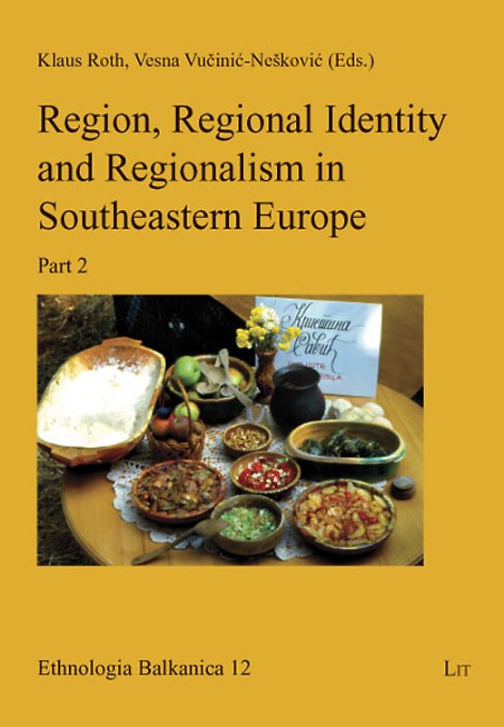 Region, Regional Identity and Regionalism in Southeastern Europe