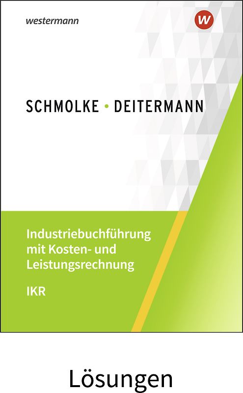 Industriebuchführung mit Kosten- und Leistungsrechnung - IKR